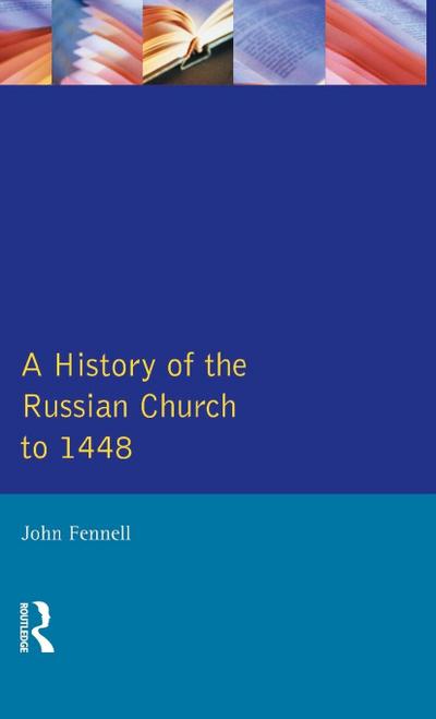 A History of the Russian Church to 1488