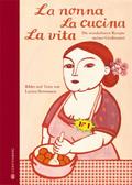 La nonna, La cucina, La vita. Limitierte Jubiläumsausgabe
