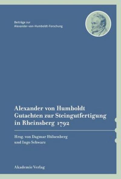 Alexander von Humboldt - Gutachten zur Steingutfertigung in Rheinsberg 1792