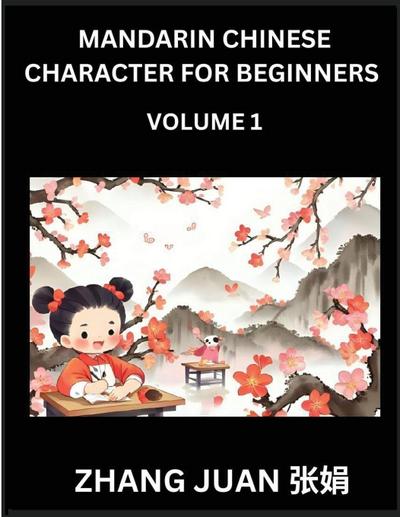 Mandarin Chinese Character for Beginners (Part 1)- Moderate Level Puzzles for Kids, Young and Adults, Multiple Choice Questions with Solutions, Mind Games to Recognize Chinese Characters Fast, HSK All Levels