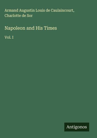 Napoleon and His Times