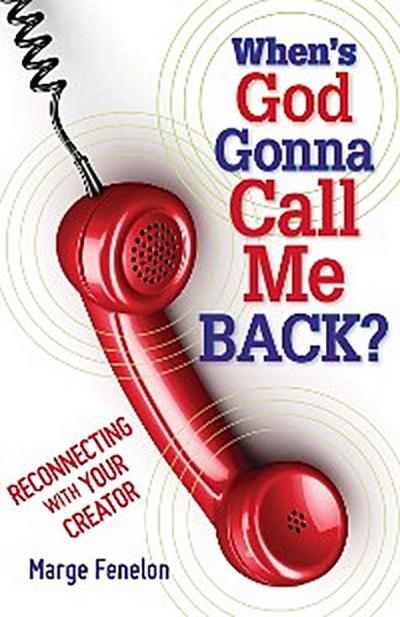 When’s God Gonna Call Me Back?