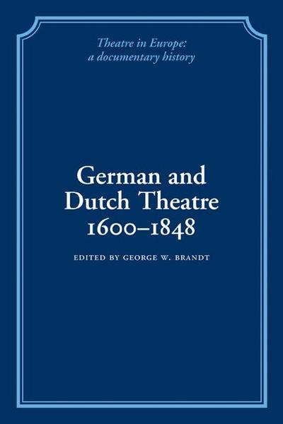 German and Dutch Theatre, 1600 1848