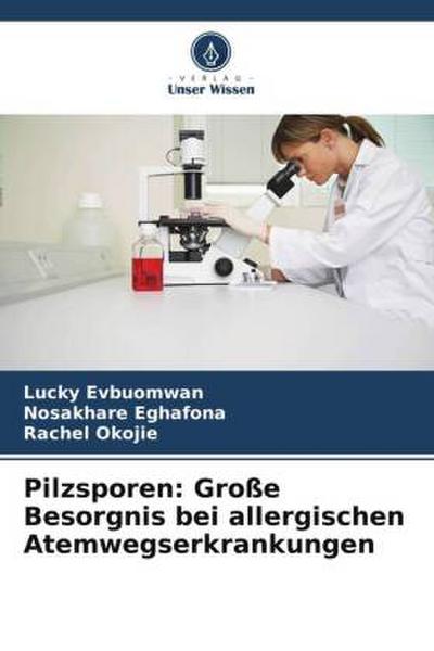 Pilzsporen: Große Besorgnis bei allergischen Atemwegserkrankungen