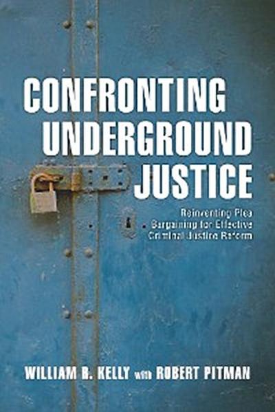 Confronting Underground Justice