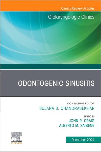 Odontogenic Sinusitis, an Issue of Otolaryngologic Clinics of North America