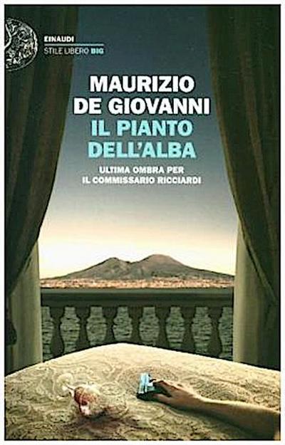 Il pianto dell’alba. Ultima ombra per il commissario Ricciardi