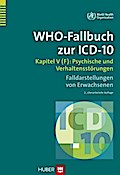 WHO-Fallbuch zur ICD-10: Kapitel V (F): Psychische und Verhaltensstörungen - Falldarstellungen von Erwachsenen