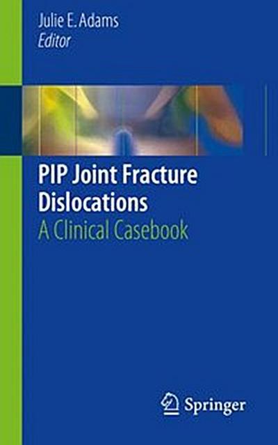 PIP Joint Fracture Dislocations