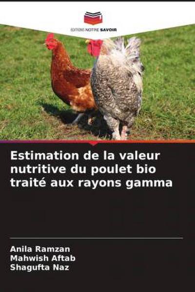 Estimation de la valeur nutritive du poulet bio traité aux rayons gamma
