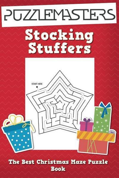 Puzzle Masters: Stocking Stuffers the Best Christmas Maze Pu