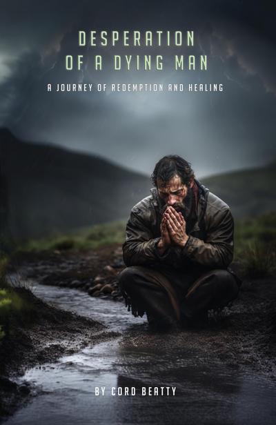 Desperation Of A Dying Man