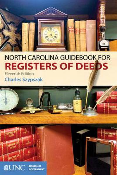 Szypszak, C: North Carolina Guidebook for Registers of Deeds