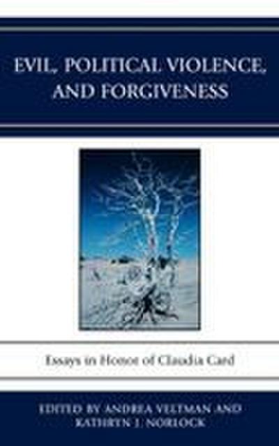 Evil, Political Violence, and Forgiveness
