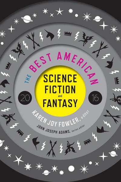 Best American Science Fiction and Fantasy 2016