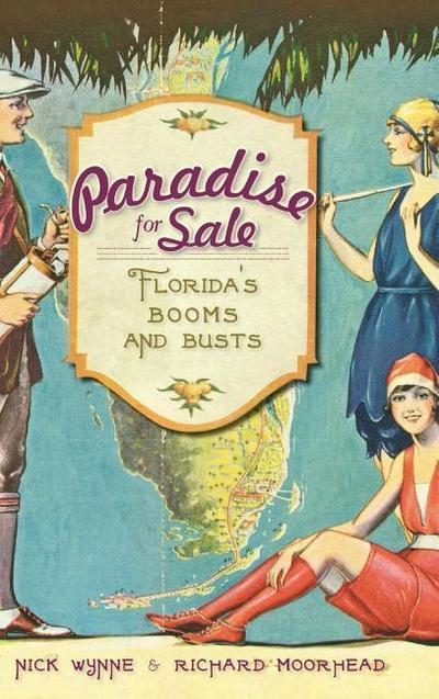 Paradise for Sale: Florida’s Booms and Busts