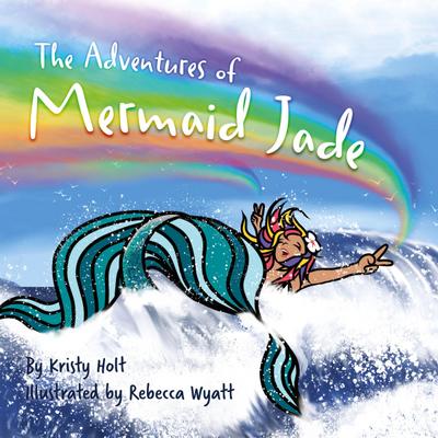 Holt, K: Adventures of Mermaid Jade