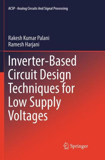 Inverter-Based Circuit Design Techniques for Low Supply Voltages
