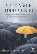 Você não é todo mundo