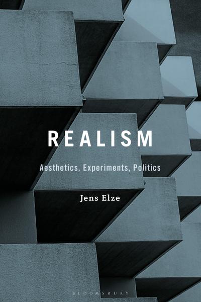 Realism: Aesthetics, Experiments, Politics
