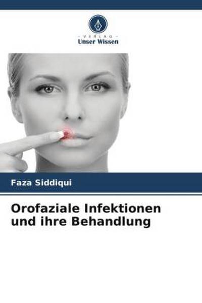 Orofaziale Infektionen und ihre Behandlung
