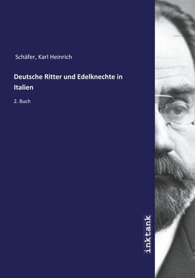 Deutsche Ritter und Edelknechte in Italien