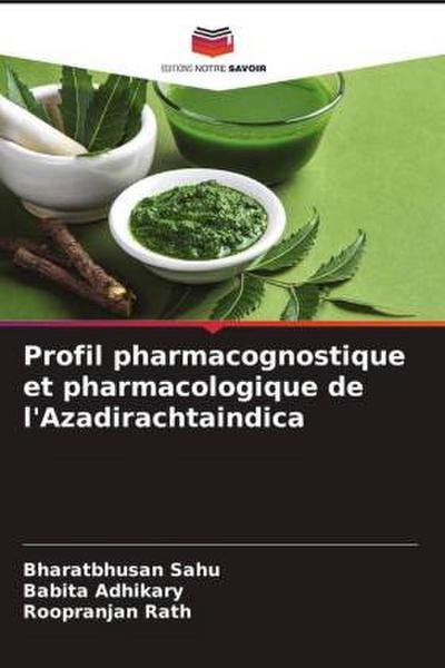 Profil pharmacognostique et pharmacologique de l’Azadirachtaindica