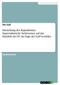 Entstehung des Kapitalismus. Imperialistische Sichtweisen auf das Handeln der EU im Zuge der GAP in Afrika