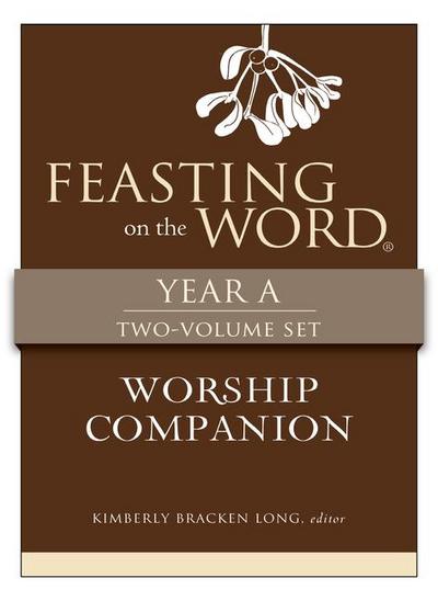 Feasting on the Word Worship Companion, Year a - Two-Volume Set