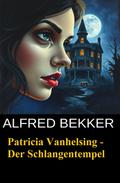 Patricia Vanhelsing - Der Schlangentempel