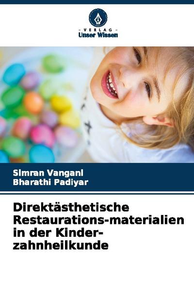 Direktästhetische Restaurations-materialien in der Kinder-zahnheilkunde