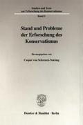 Stand und Probleme der Erforschung des Konservatismus.