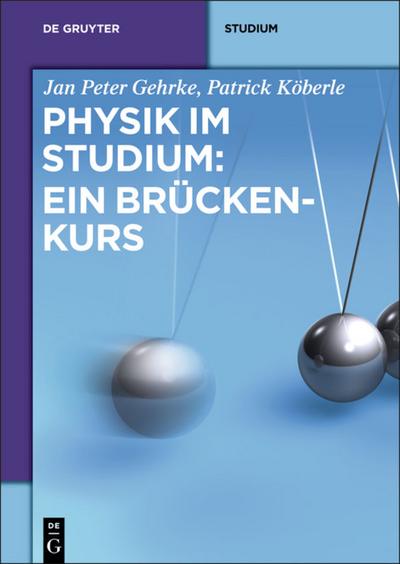 Physik im Studium: Ein Brückenkurs