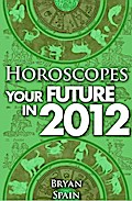Horoscopes - Your Future in 2012