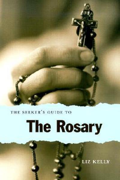 The Seeker’s Guide to the Rosary
