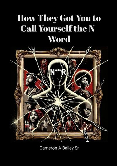 How They Got You to Call Yourself the N-Word