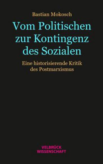 Vom Politischen zur Kontingenz des Sozialen