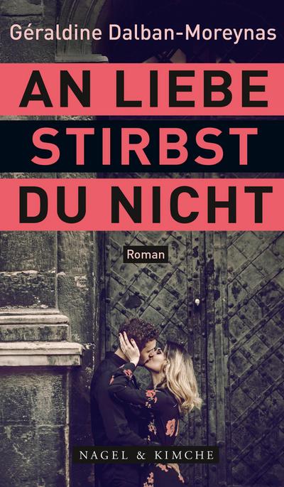 Dalban-Moreynas, An Liebe stirbt man nic