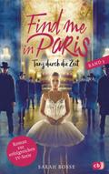 Find me in Paris - Tanz durch die Zeit