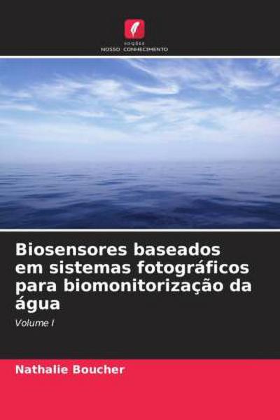 Biosensores baseados em sistemas fotográficos para biomonitorização da água