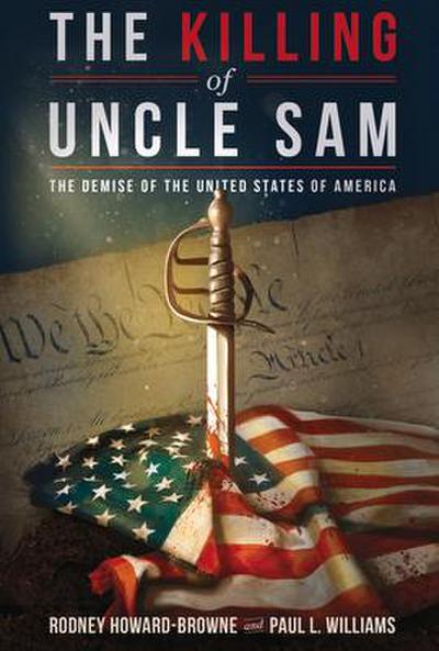 Howard-Browne, R: KILLING OF UNCLE SAM