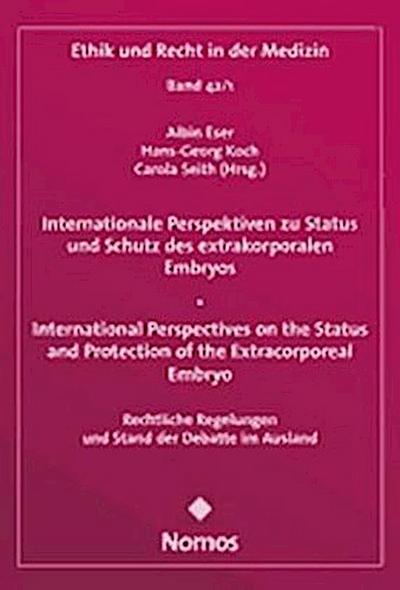 Internationale Perspektiven zu Status und Schutz des extrakorporalen Embryos - International Perspectives on the Status and Protection of the Extracorporeal Embryo