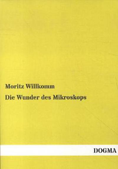 Die Wunder des Mikroskops