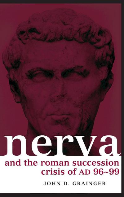 Nerva and the Roman Succession Crisis of AD 96-99