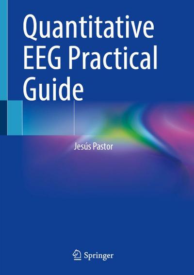 Quantitative EEG Practical Guide