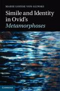 Simile and Identity in Ovid’s Metamorphoses