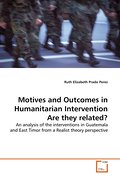 Motives and Outcomes in Humanitarian Intervention - Are they related?