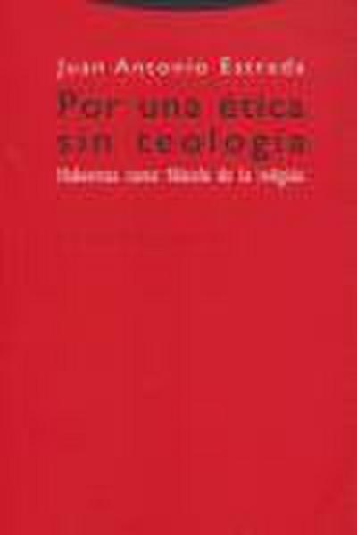 Por una ética sin teología : Habermas como filósofo de la religión