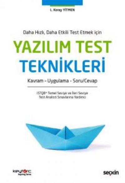 Daha Hizli, Daha Etkili Test Etmek Icin Yazilim Test Teknikleri