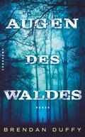 Die Augen des Waldes: Thriller (suhrkamp taschenbuch)